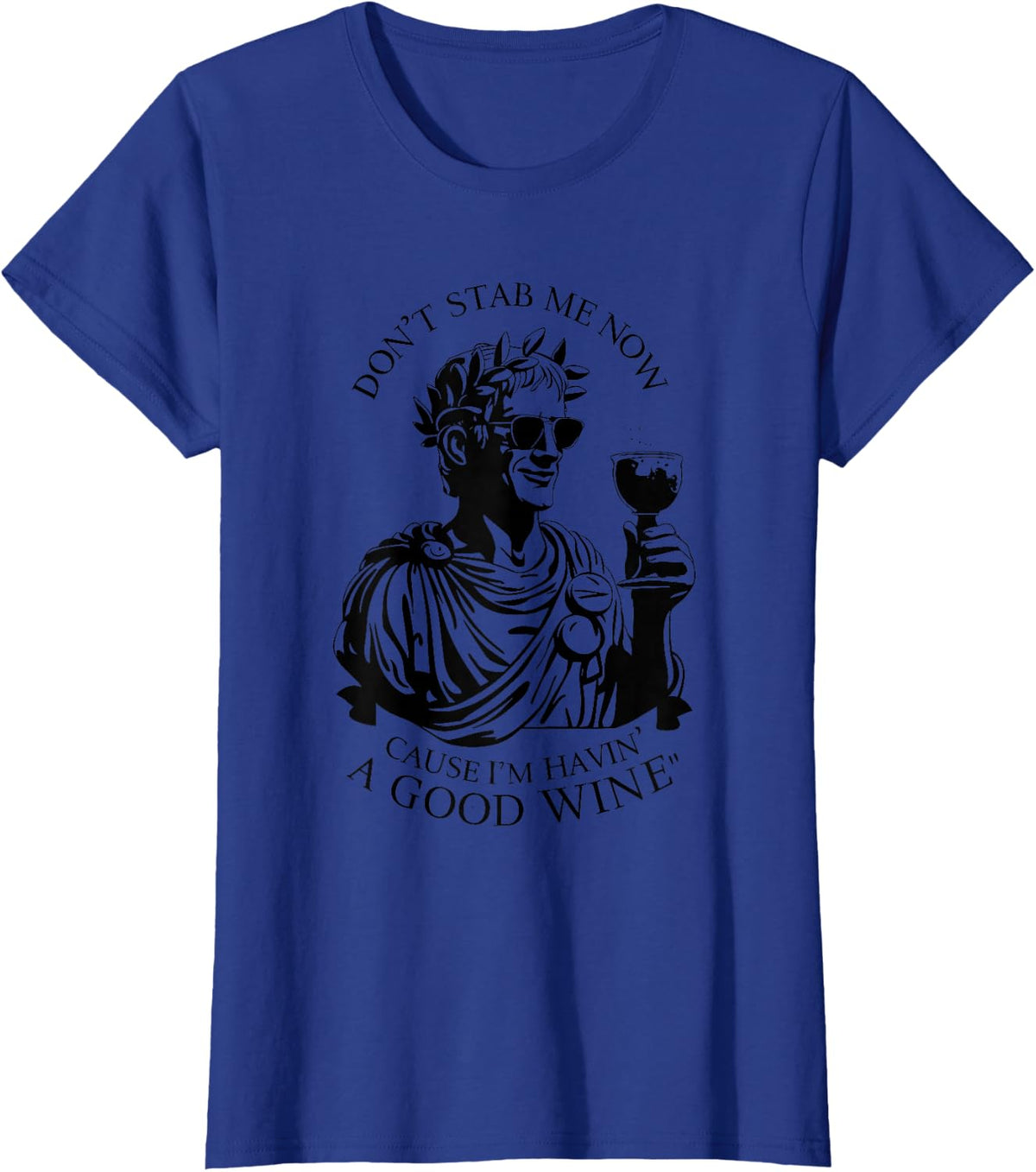 Julius Caesar Stab Wine Quote, LARP Roman Empire T-Shirt - Royal Blue