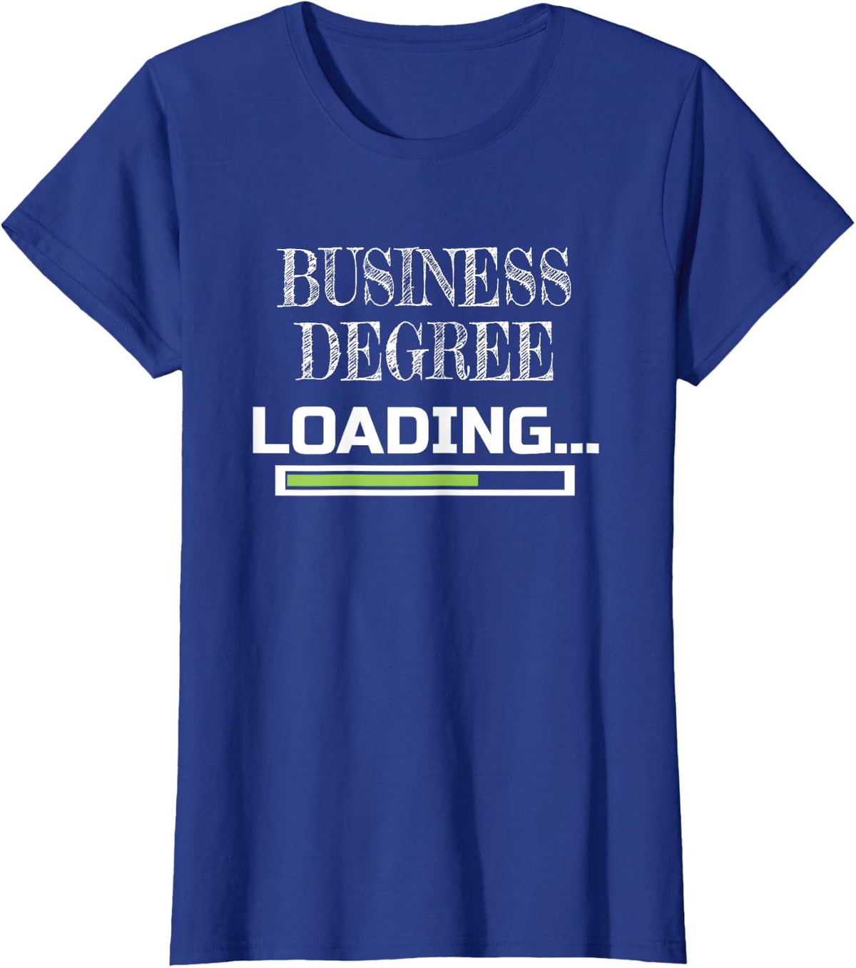 Business Degree Loading Business School Major T-Shirt - Royal Blue