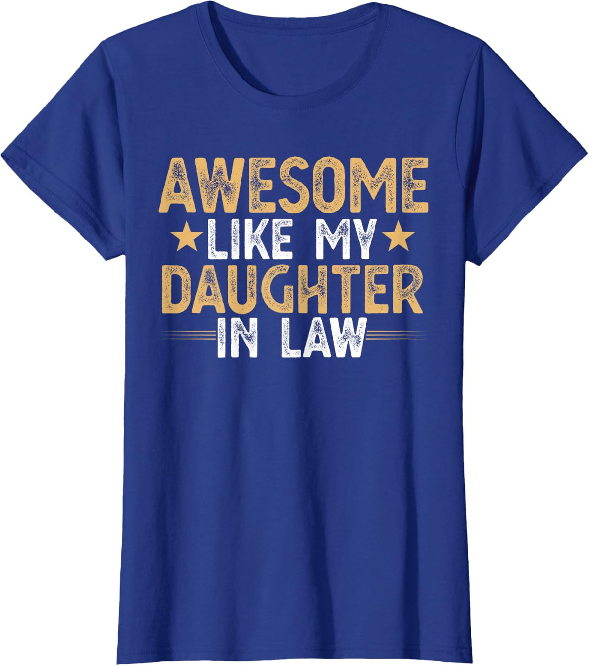 Awesome Like my Daughter in Law Family Lovers Fathers Day T-Shirt - Royal Blue