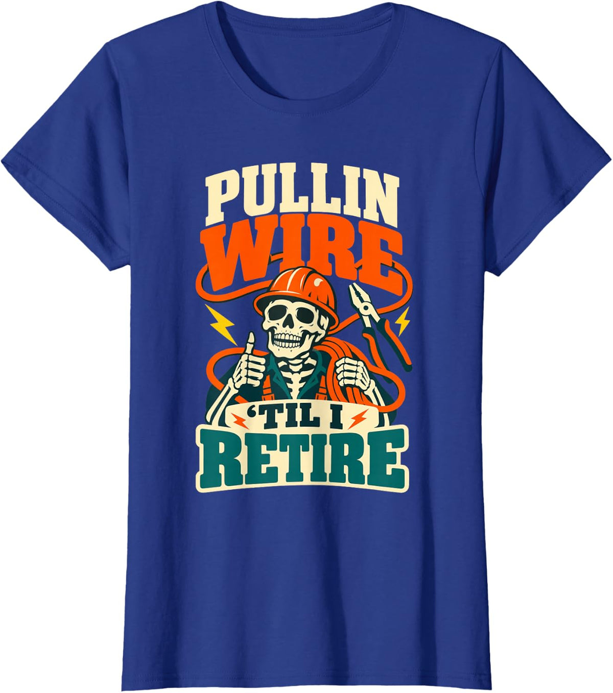 Funny Wireman Electrician Electrical Trade Worker Humor T-Shirt - Royal Blue