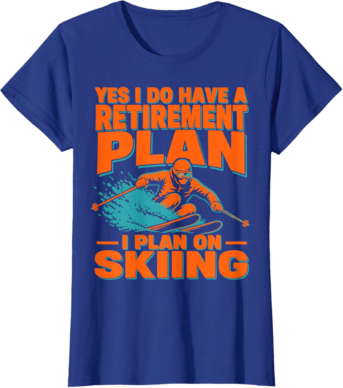 Skiing Humor Winter Sports Skier T-Shirt - Royal Blue