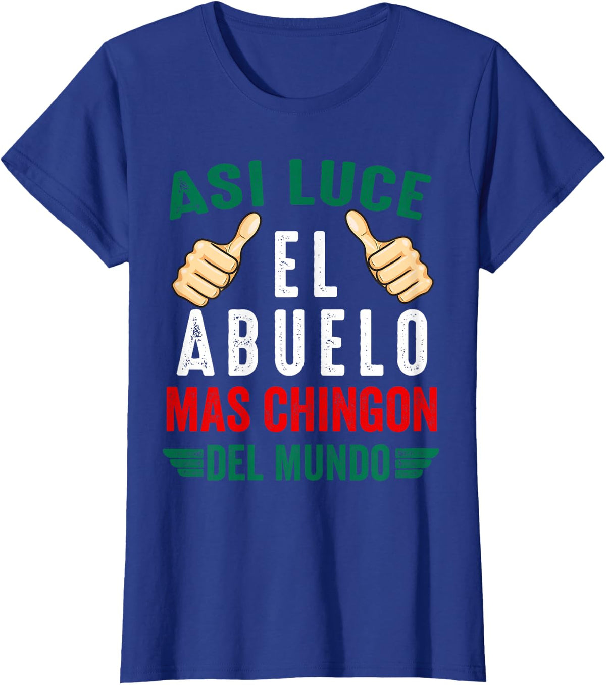 El Abuelo Mas Chingon Regalos Papa Dia Del Padre Mexicano T-Shirt - Royal Blue