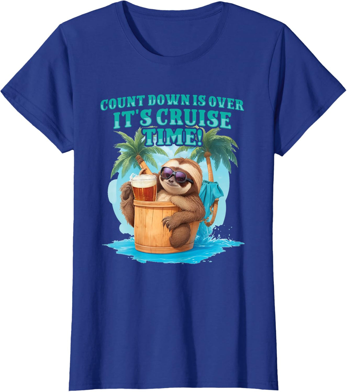 Count Down Is Over It's Cruise Time Funny Sloth Vacation Tees T Shirts For Cruise Lovers - Royal Blue