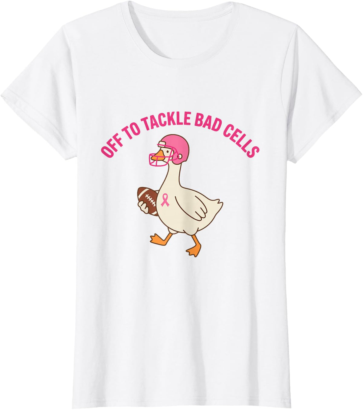 Off to Tackle Bad Cells Goose Football Pink Ribbon Chemo T-Shirt - White