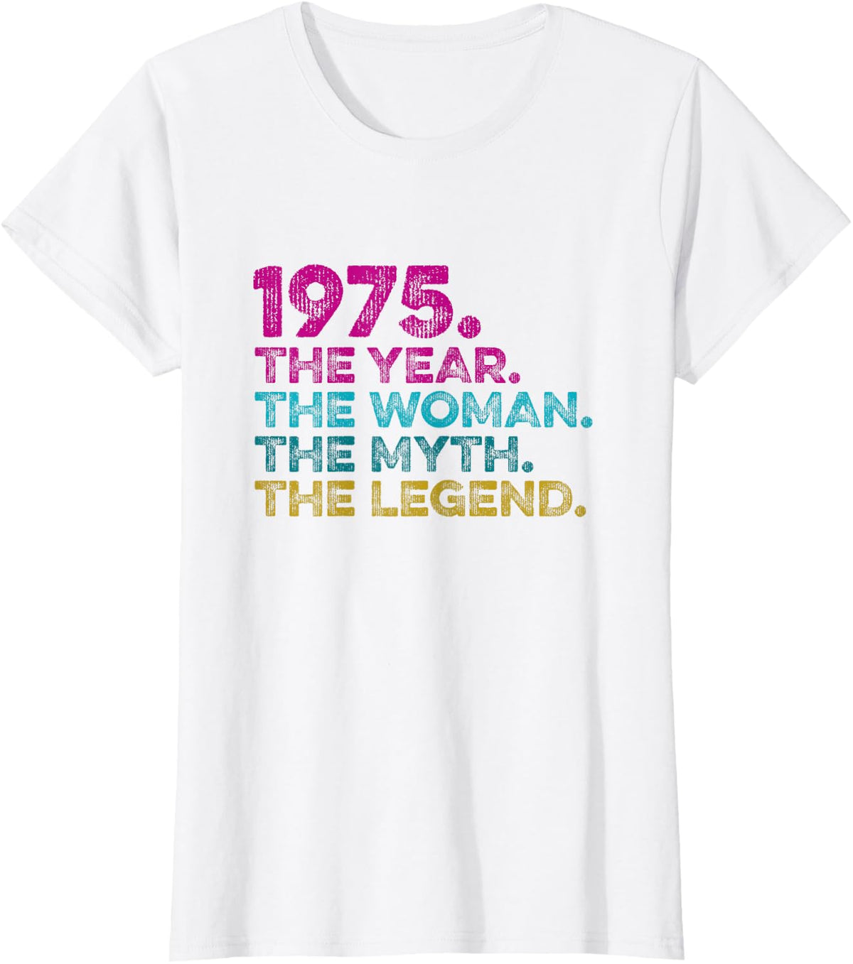 Special Birthday Gift Vintage 1975. Year Woman Myth Legend T-Shirt - White