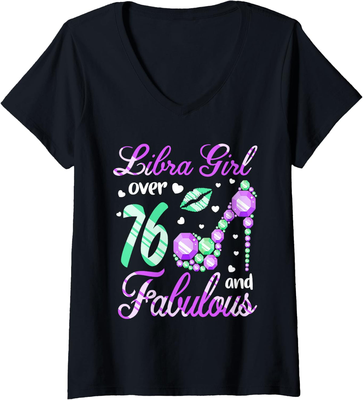 Women's Libra Girl Over 76 Years Old and Fabulous 76th Birthday V-Neck T-Shirt - Black