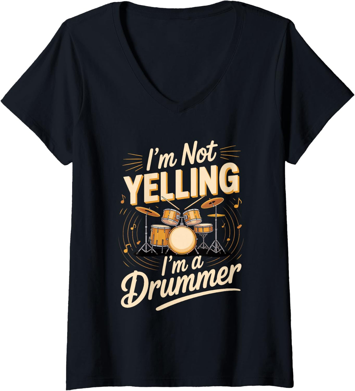 Women's I'm Not Yelling I'm a Drummer Drums Percussion V-Neck T-Shirt - Black