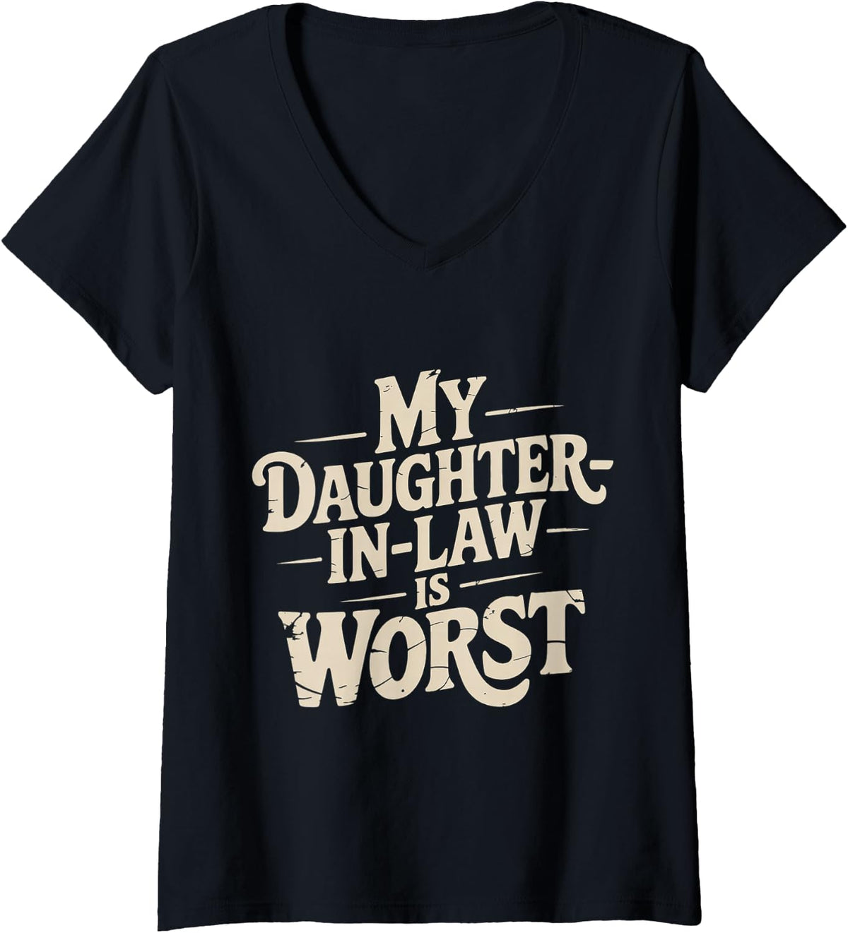 Women's My Daughter-in-Law is Worst in-Law Sarcasm - V-Neck T-Shirt - Black