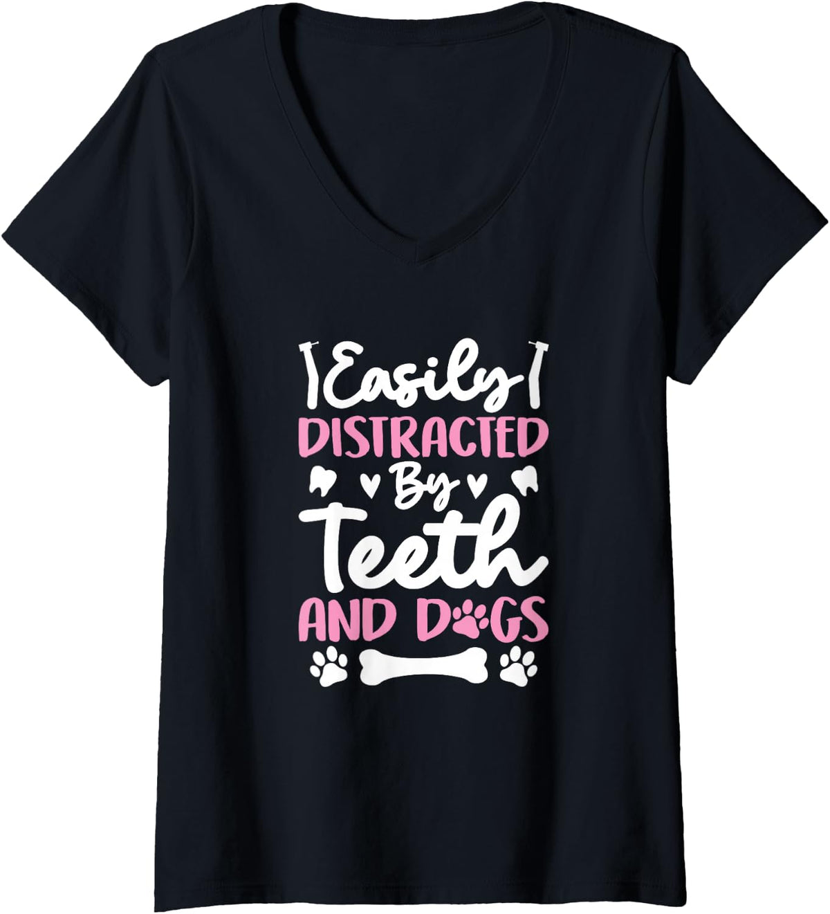 Women's Easily Distracted By Teeth and Dogs Dentist Dental Assistant V-Neck T-Shirt - Black