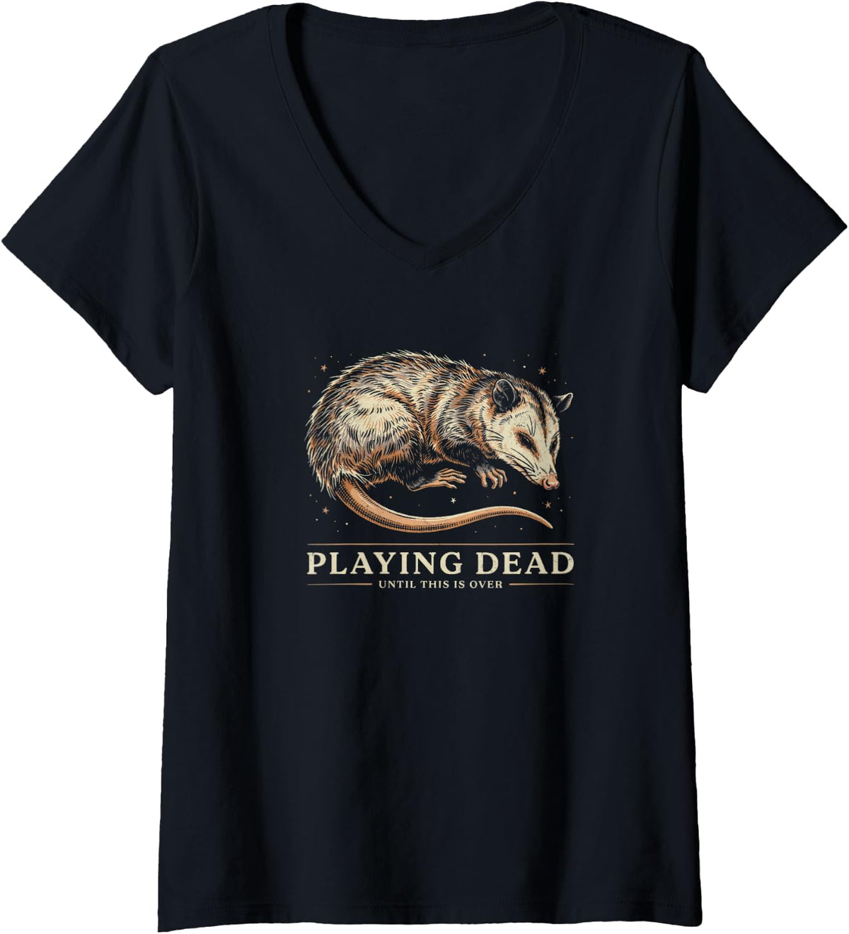 Women's Playing Dead Until This is Over Opossum Meme Lovers Funny V-Neck T-Shirt - Black