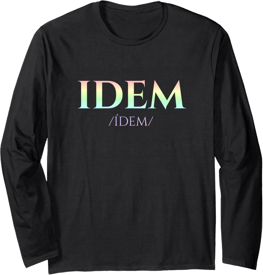 IDEM The Same Yet Unique Latin Pastel Inspirational Rainbow Long Sleeve T-Shirt - Adult Unisex Black