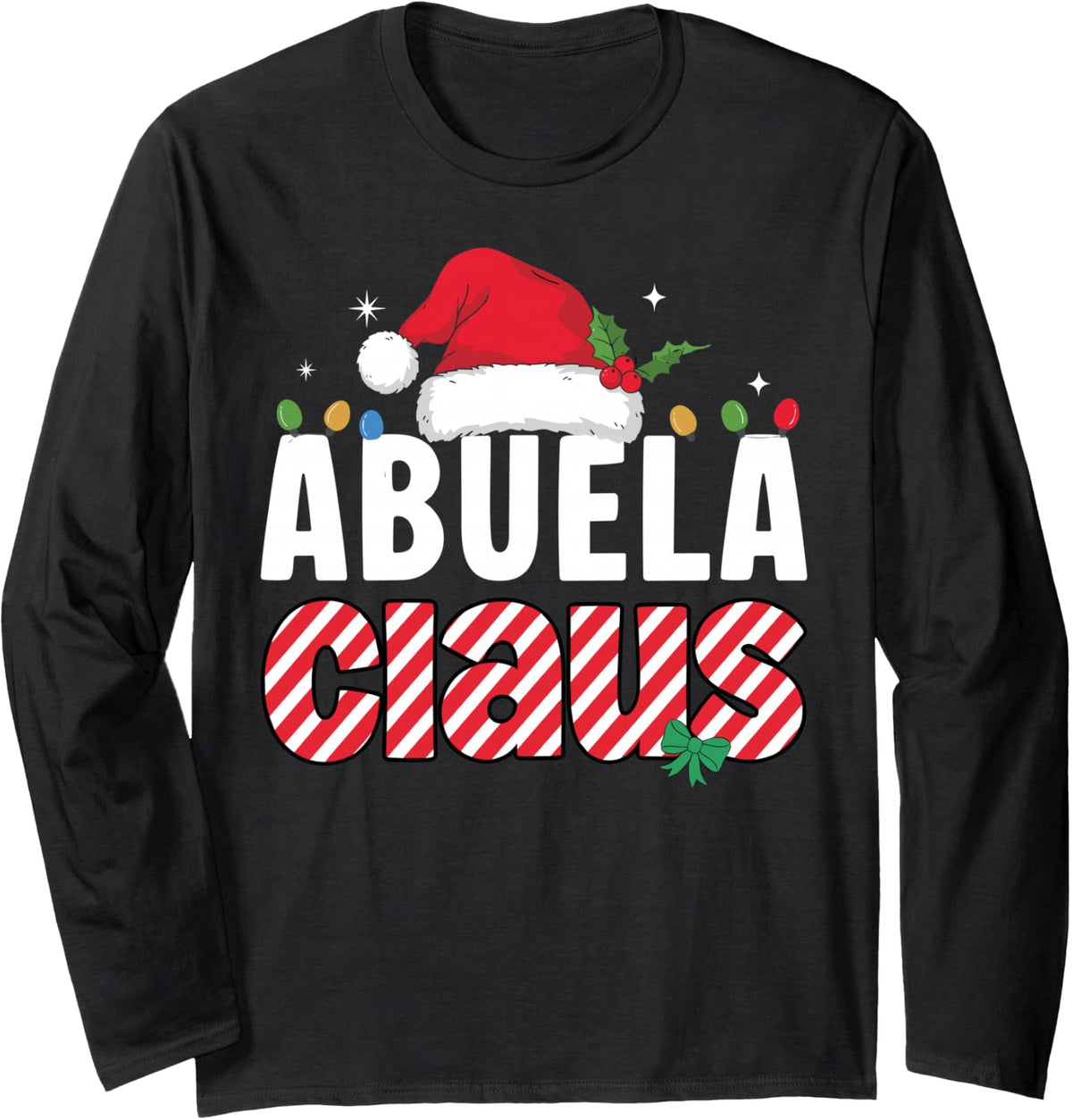 Abuela Claus Funny Christmas Family Matching Pajamas Long Sleeve T-Shirt - Adult Unisex Black
