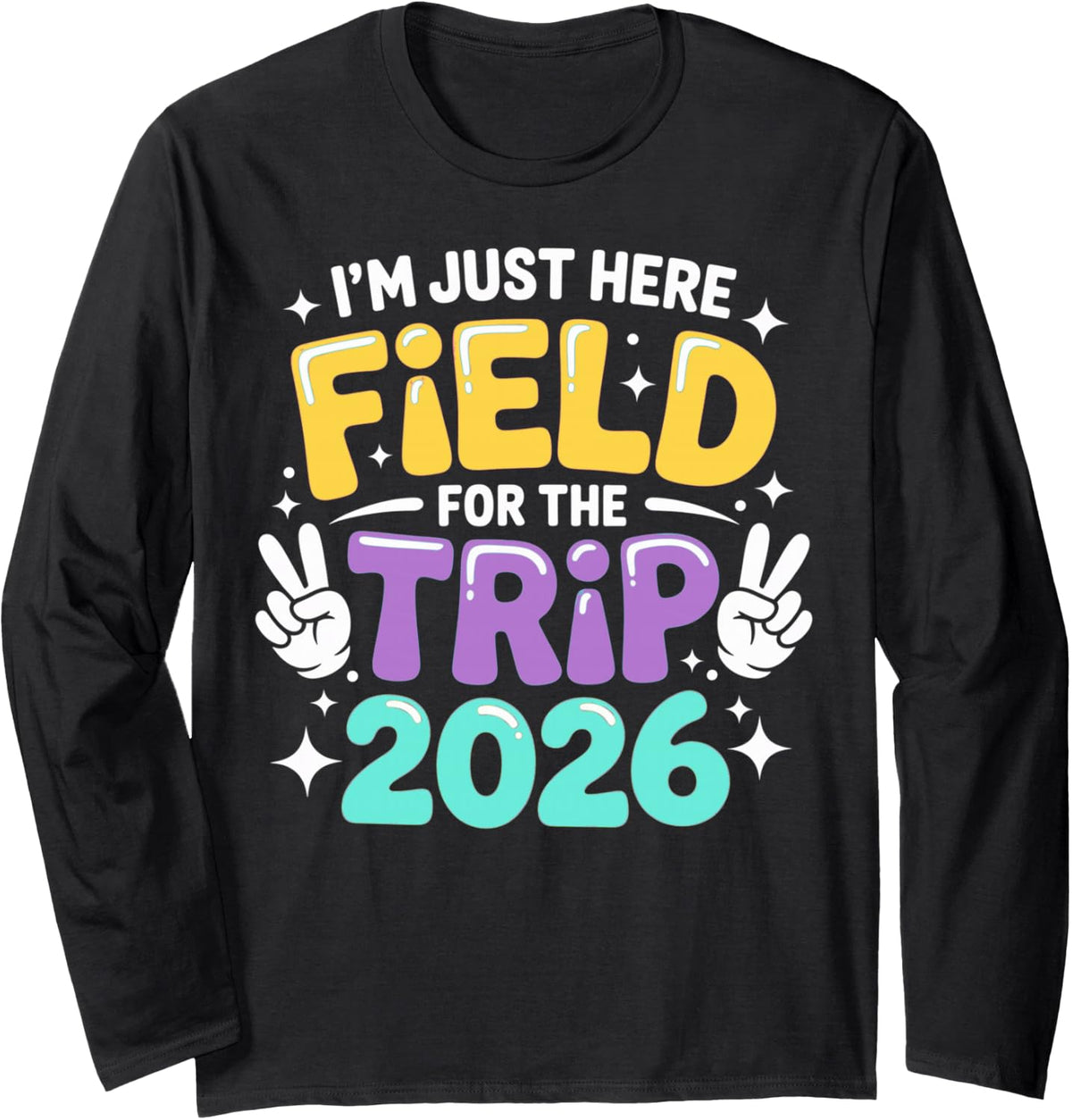 Funny Field Trip Shirt Chaperone Parent Field Day Bus Driver Long Sleeve T-Shirt - Adult Unisex Black