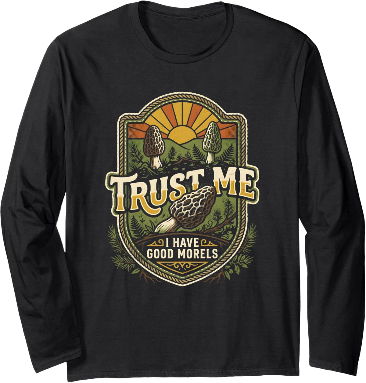 Trust Me I Have Good Morels Morel Mushroom Hunting Crest Long Sleeve T-Shirt - Adult Unisex Black