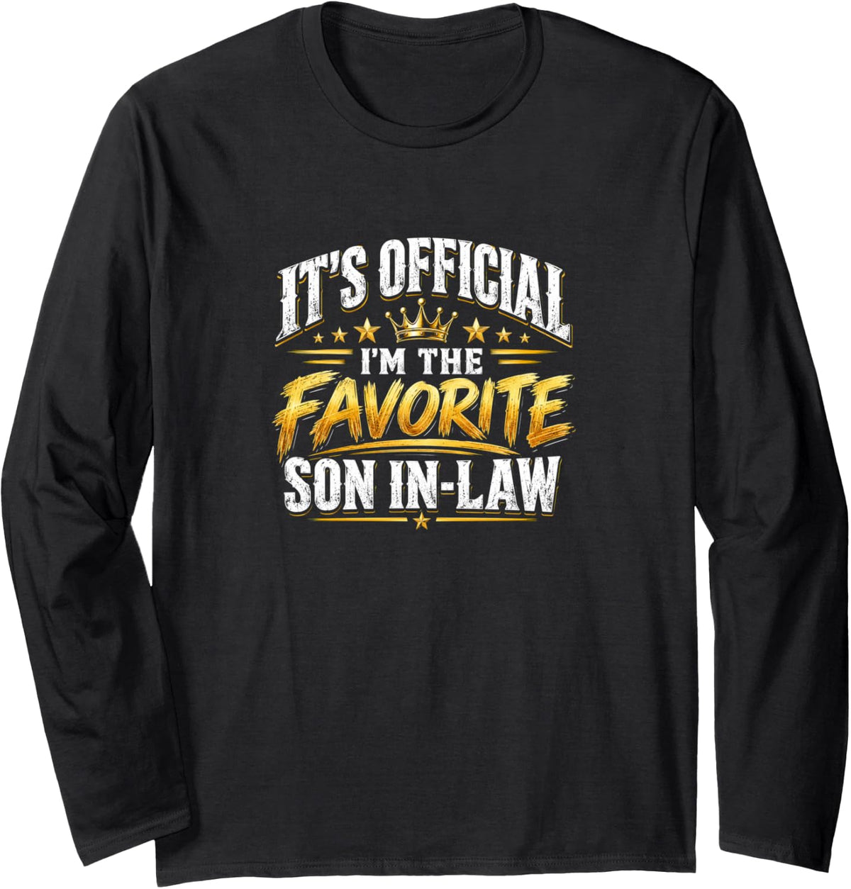 It's Official I'm the Favorite Son in-Law Tee Long Sleeve T-Shirt - Adult Unisex Black