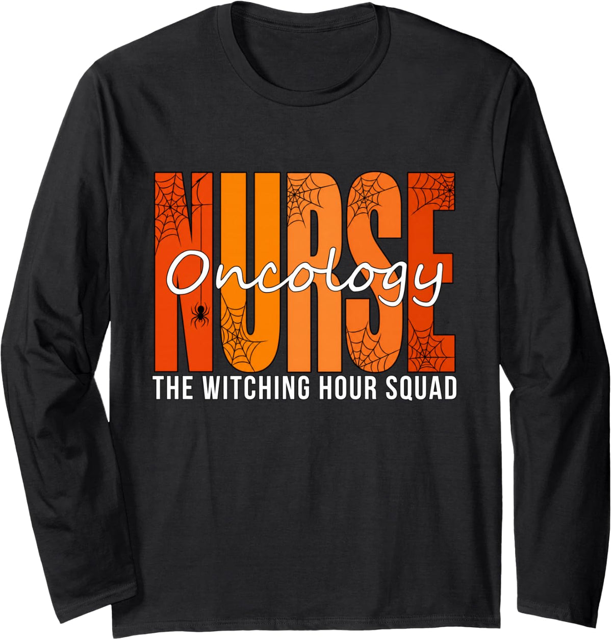 Nursing Witching Hour Onc Nurse Night Shift Halloween Long Sleeve T-Shirt - Adult Unisex Black