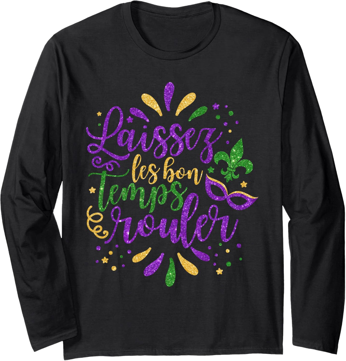 Laissez Les Bon Temps Rouler Mardi Gras 2024 New Orleans Long Sleeve T-Shirt - Adult Unisex Black