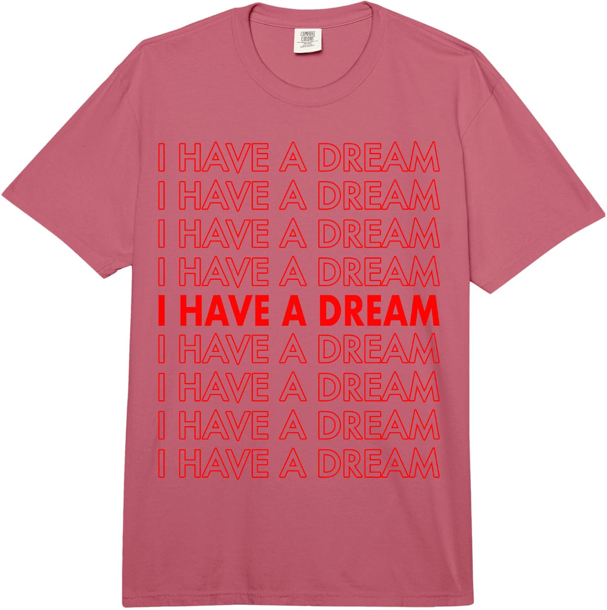 Martin Luther King Jr. Day I Have A Dream Retro Comfort Colors Adult Heavyweight T-Shirt - Adult Unisex Raspberry Red