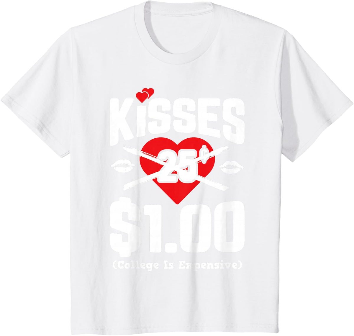 Kisses 25 Cents Shirt Boys Girls Funny Kids Valentines Day T-Shirt - White