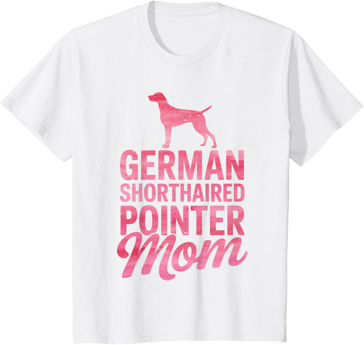 Cool German Shorthaired Pointer Art for Women Mom GSP Lovers T-Shirt - White