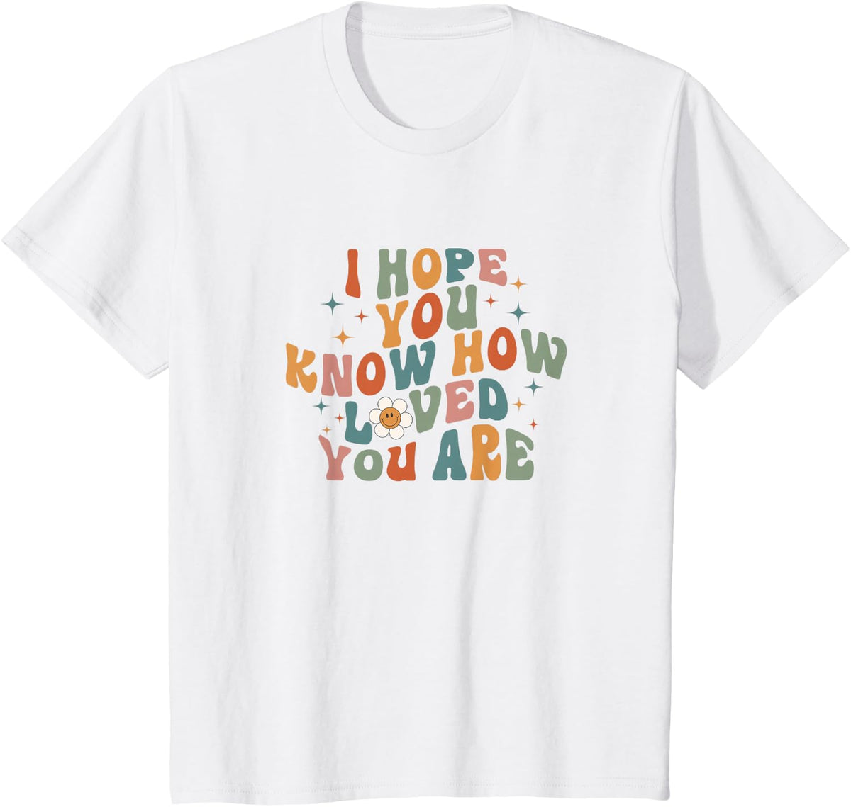 I Hope You Know How Loved You Are Groovy Valentine's Day T-Shirt - White