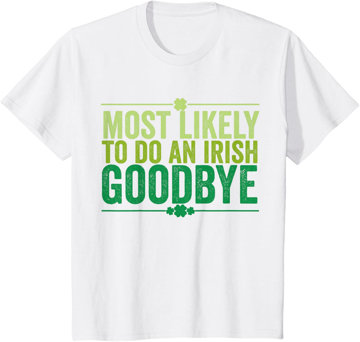 Most Likely To Do An Irish Goodbye Retro Groovy Vintage T-Shirt - White