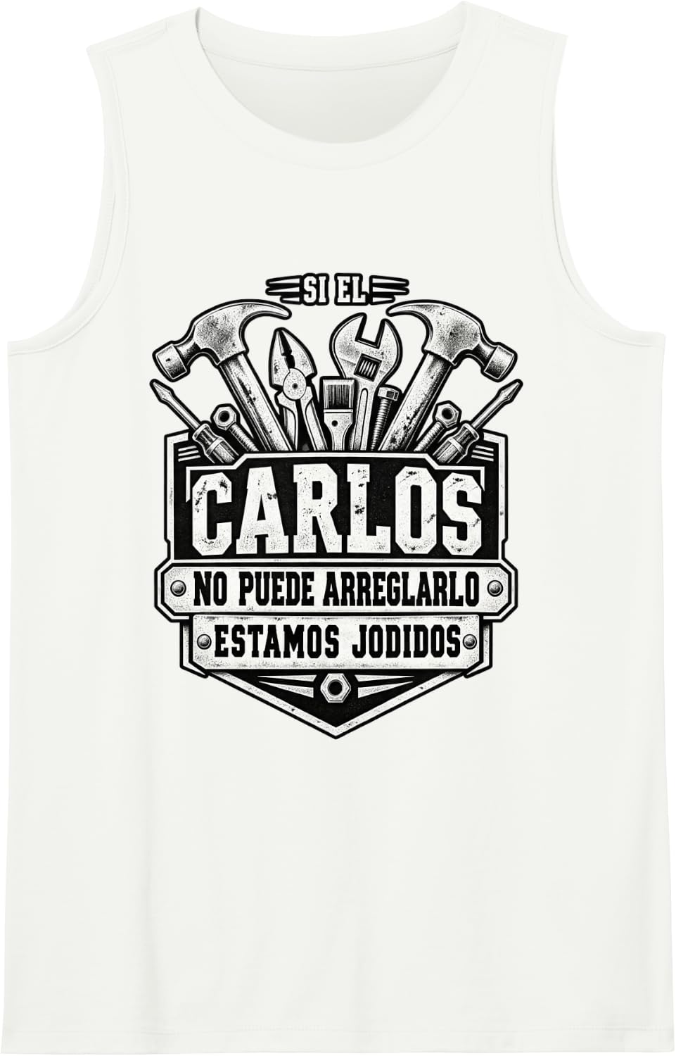 Si Carlos No Puede Arreglarlo Estamos Jodidos Carlos Sleeveless Tank Top - White