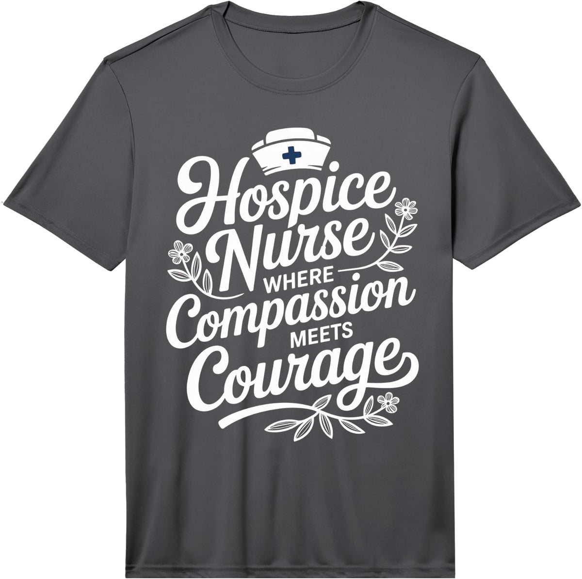 Men's Hospice Nurse Where Compassion Meets Courage Performance T-Shirt - Asphalt Grey