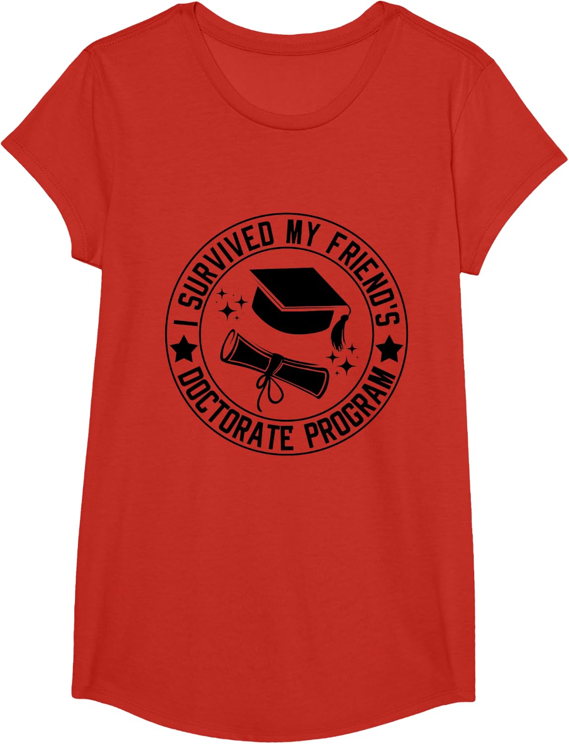 I Survived My Friend's Doctorate Program School Graduation T-Shirt - Girls Red