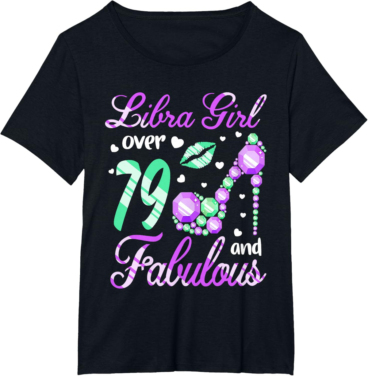 Libra Girl Over 79 Years Old and Fabulous 79th Birthday T-Shirt - Black