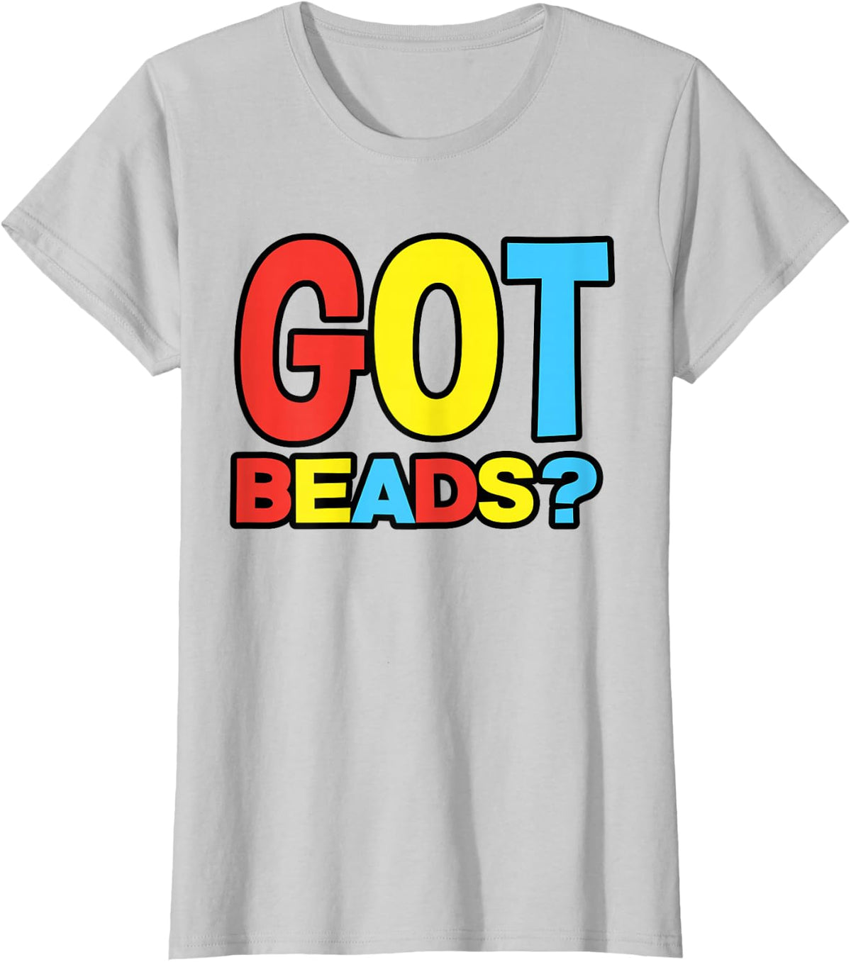 Got Beads Beadworker Beading Hand Stitching Artwork Sew T-Shirt - Silver Grey