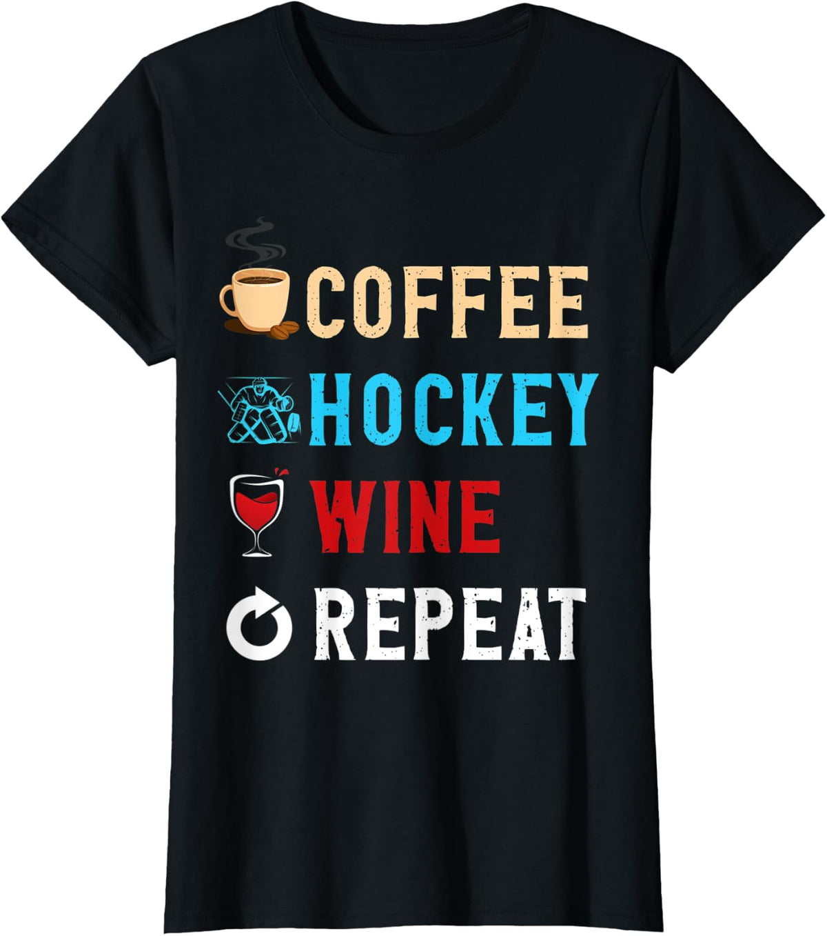 Drinks Lover Funny Coffee, Hockey , Wine Repeat Novelty T-Shirt - Black