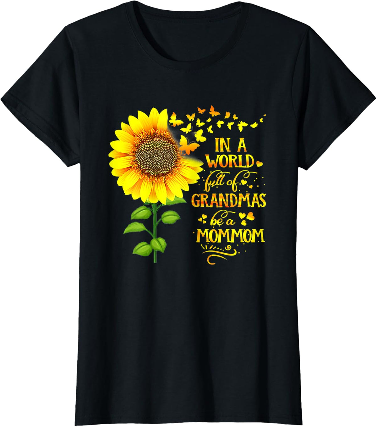 In A World Full Of Grandmas Be A Mommom Mother's Day T-Shirt - Black