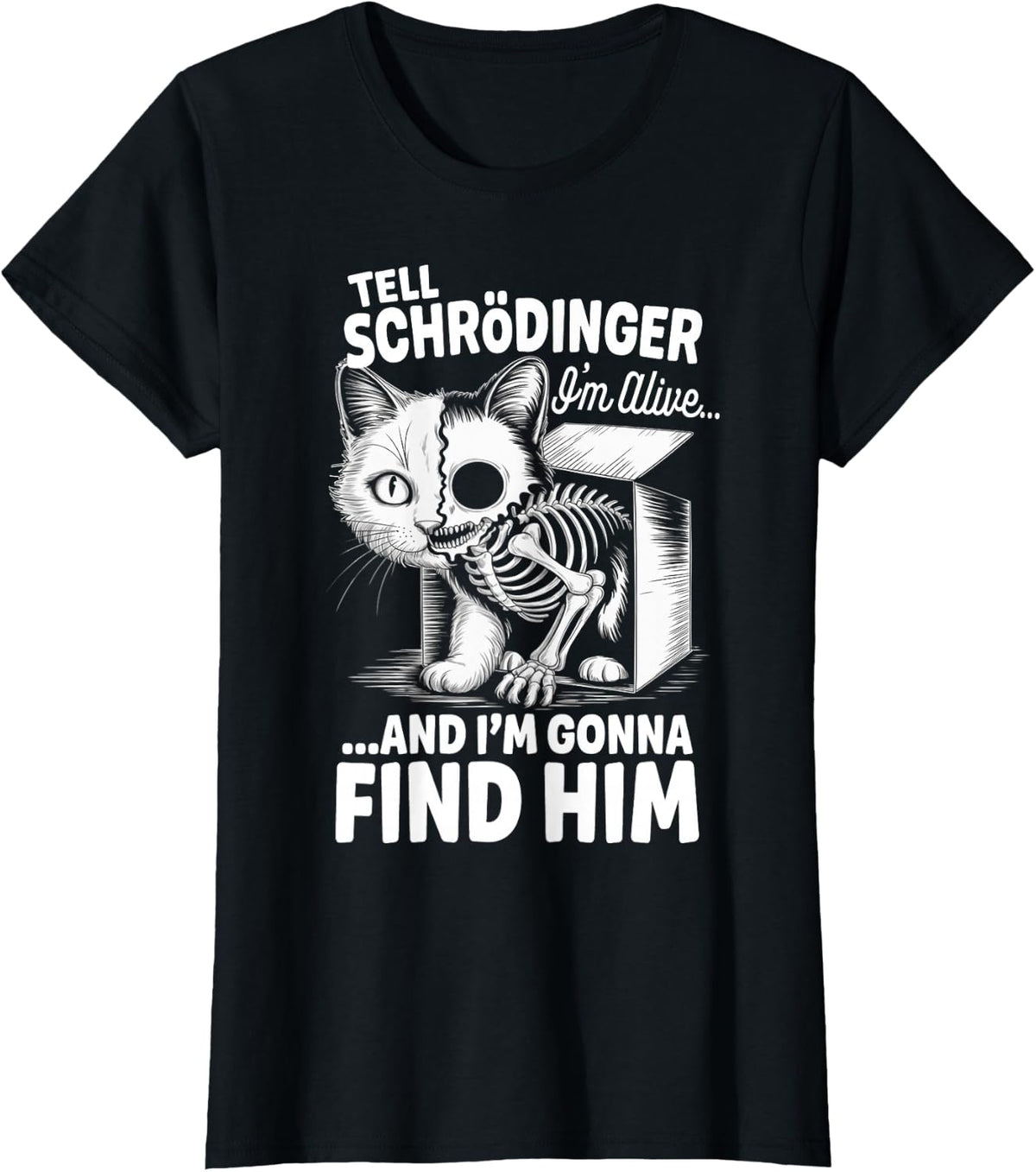 I'm Alive Quantum Physic Physicist Schrodinger's Cat T-Shirt - Black