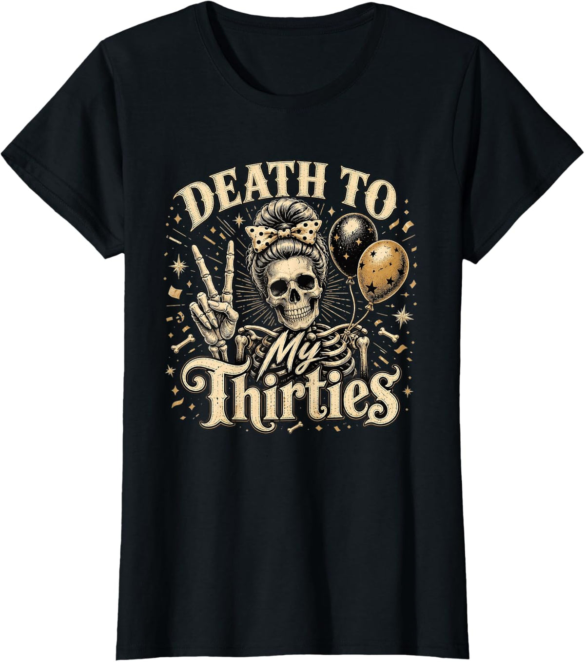 Death to My Thirties 40th Birthday Skeleton T-Shirt - Black