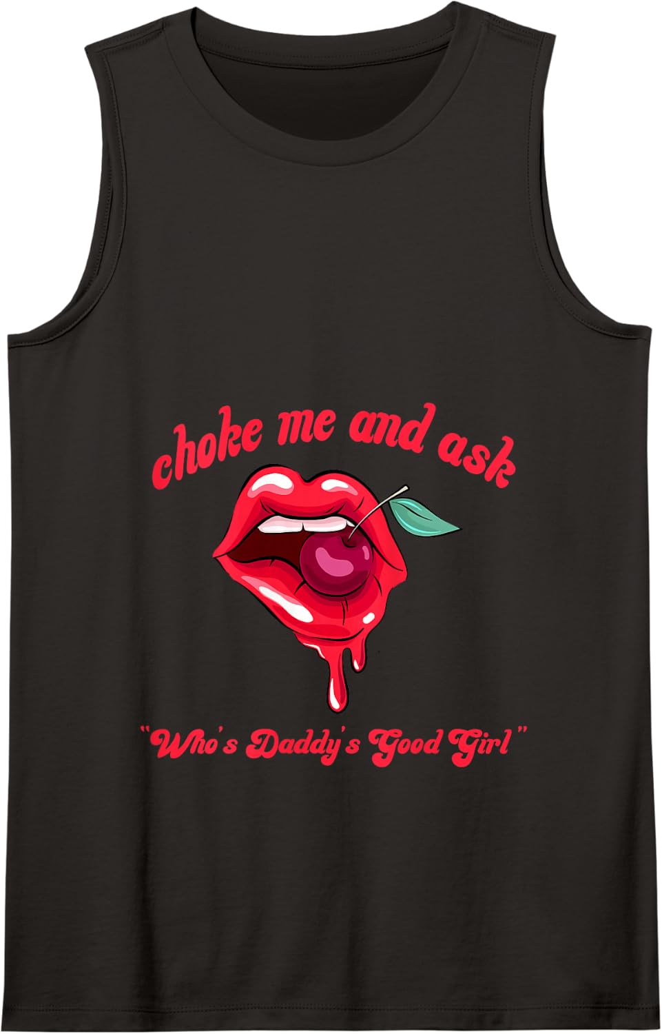 Choke Me and Ask Who's Daddy's Good Girl Funny Design Tank Top - Black