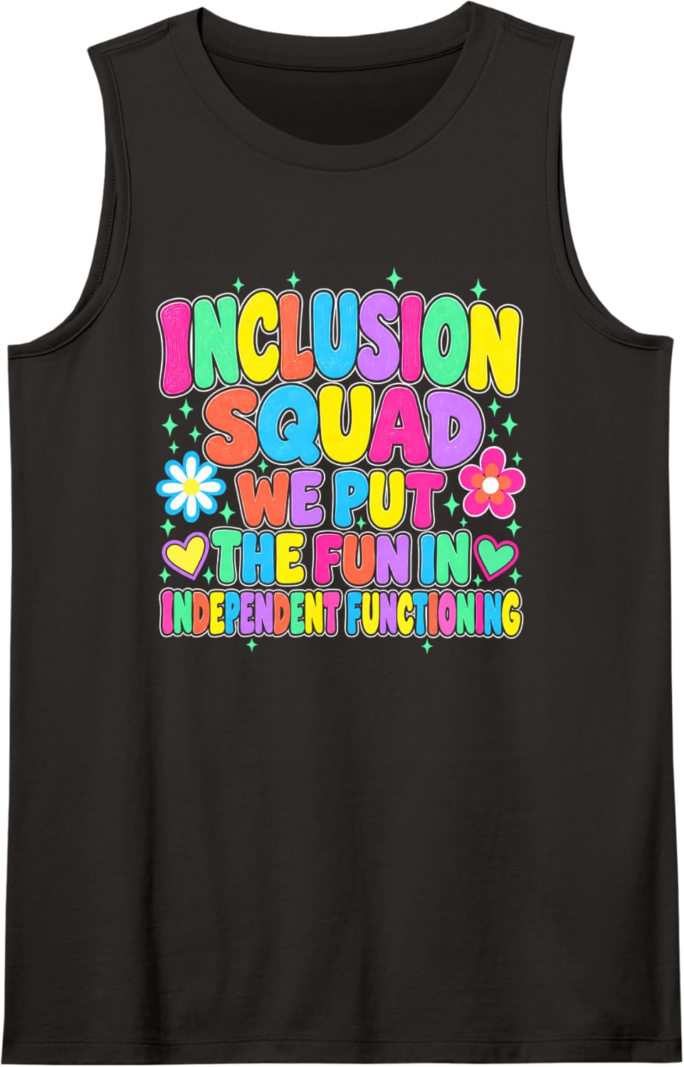 Inclusion Squad Independent Functioning School Team Teacher Sleeveless Tank Top - Black