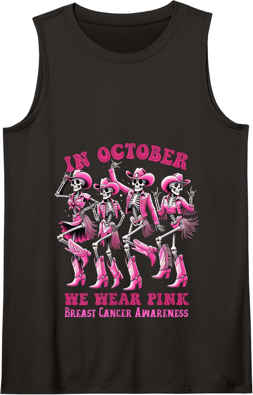 In October We Wear Pink Dancing Skeleton Cowgirl Boots Tank Top - Black