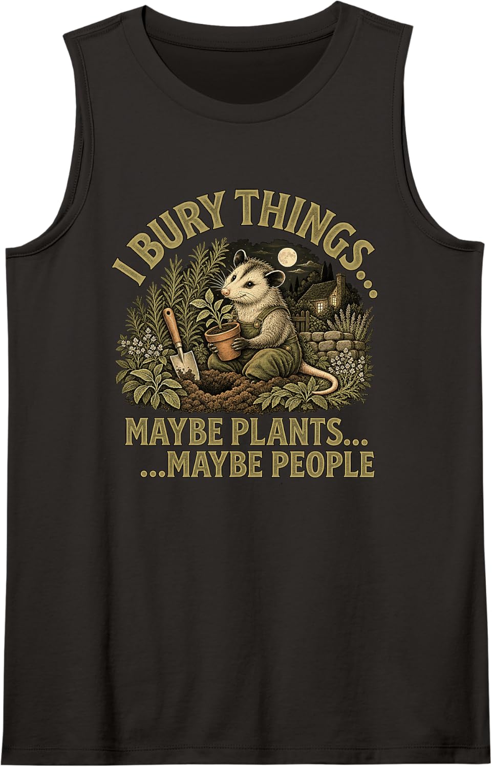 I Bury Things Maybe Plants Maybe People Funny Plant Opossum Sleeveless Tank Top - Black