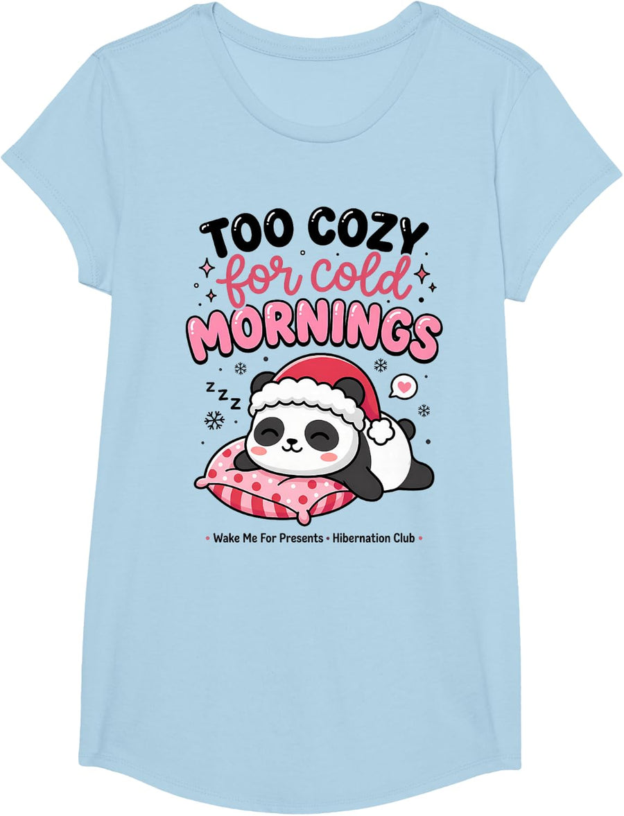 Too Cozy for Cold Mornings Cute Classic Sleeping Christmas T-Shirt - Girls Baby Blue