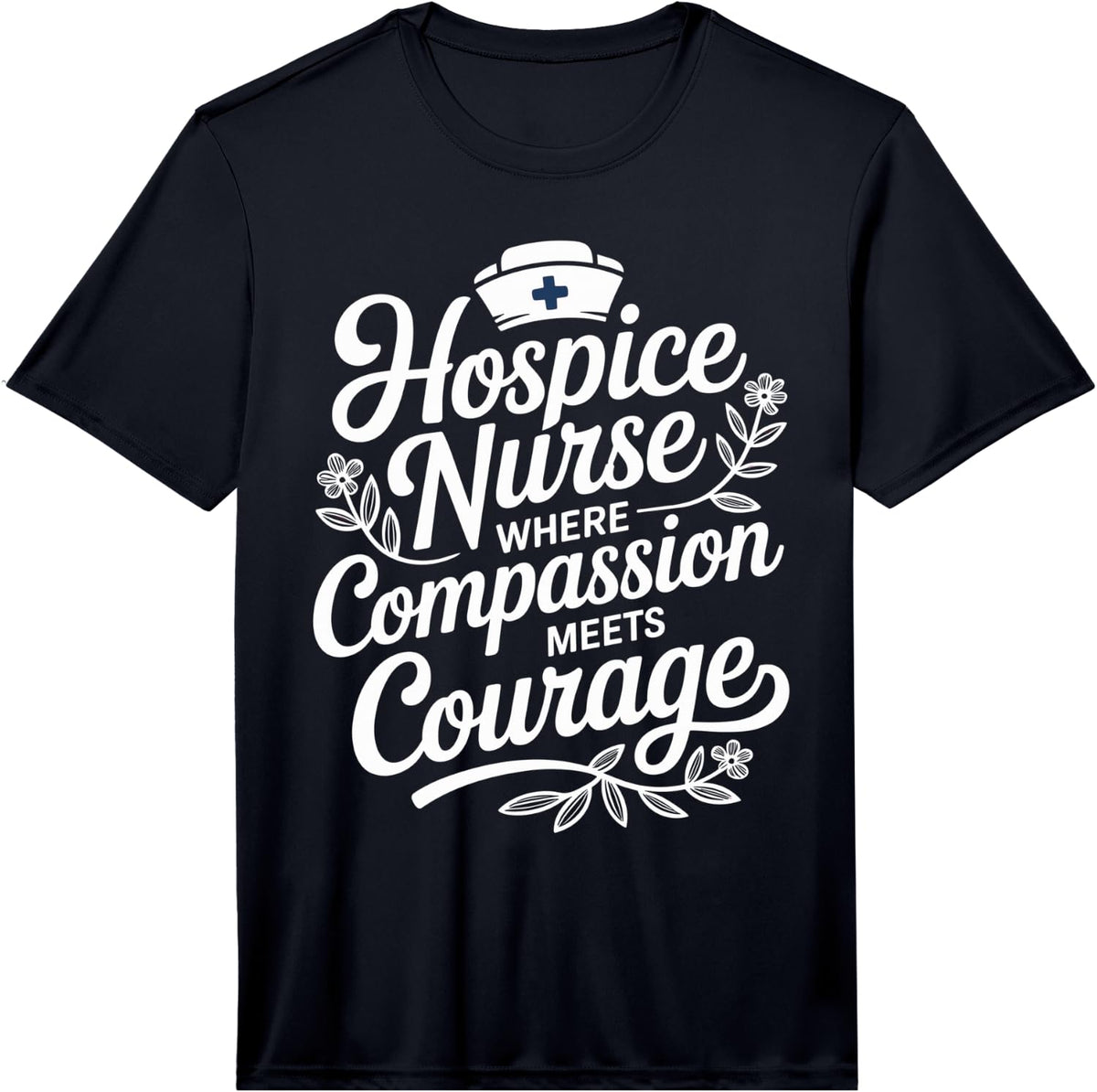 Men's Hospice Nurse Where Compassion Meets Courage Performance T-Shirt - Black