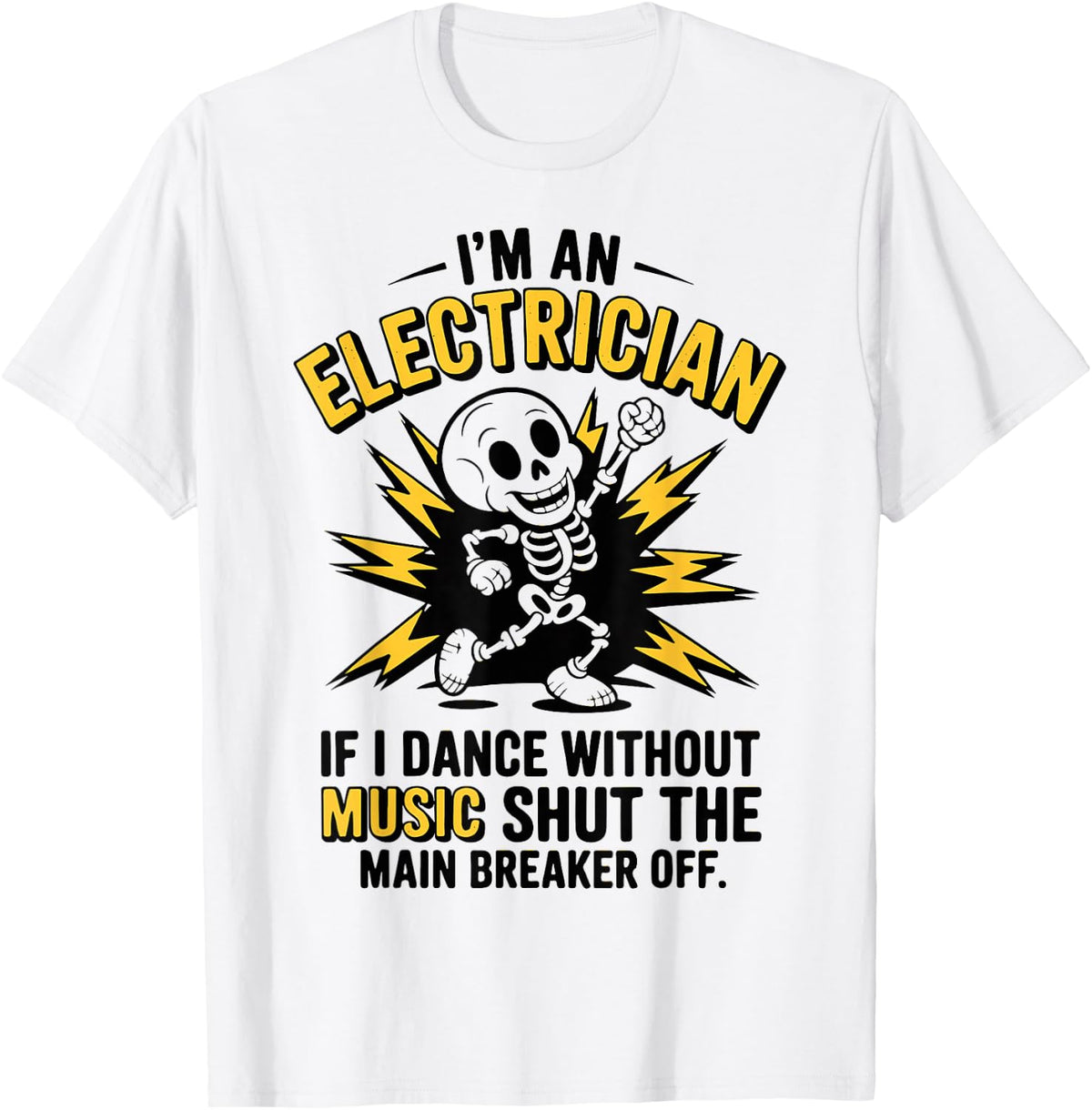 Electrician Dancing Skeleton Electrical Humor T-Shirt - White