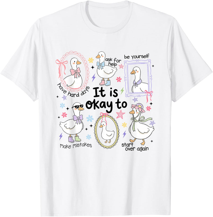 It is Okay to Make Mistakes Mental Health Goose Counselor T-Shirt - White