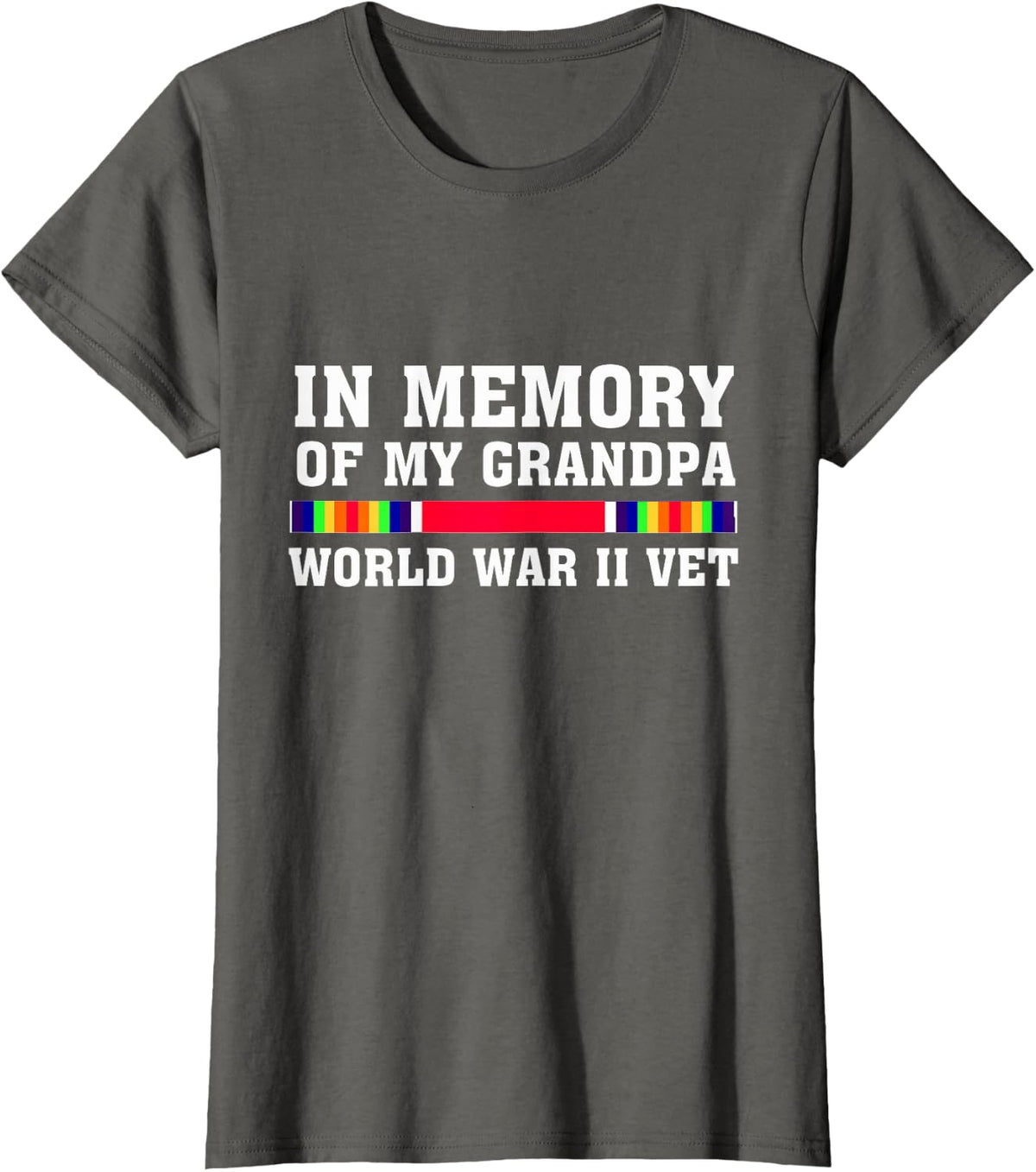 In Memory Of My Grandpa World War 2 Vet WWII Veteran T-Shirt - Asphalt Grey