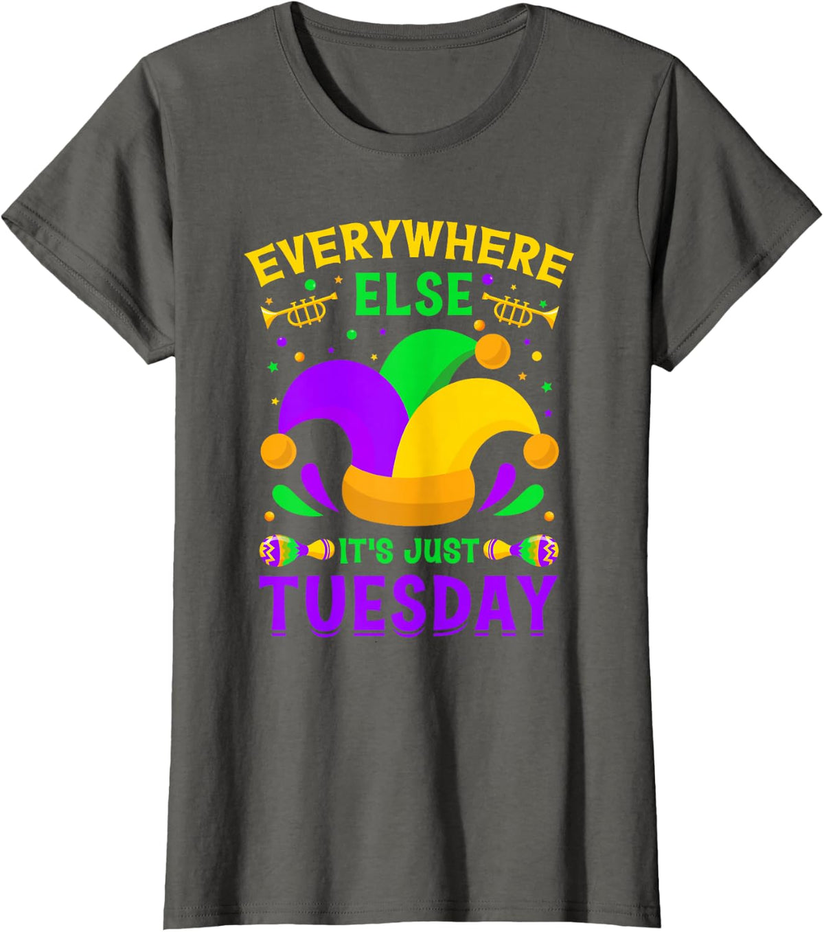 Fat Tuesdays - Everywhere Else It's Just Tuesday Mardi Gras T-Shirt - Asphalt Grey