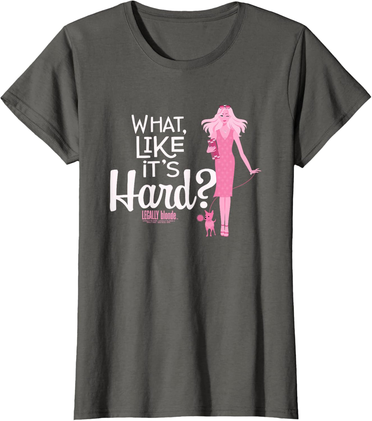Legally Blonde What, Like It's Hard? T-Shirt - Asphalt Grey