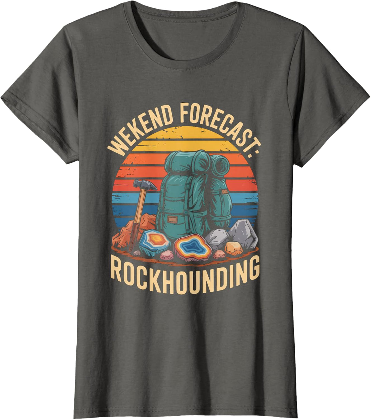 Weekend Forecast Rockhounding Hiking Geology T-Shirt - Asphalt Grey