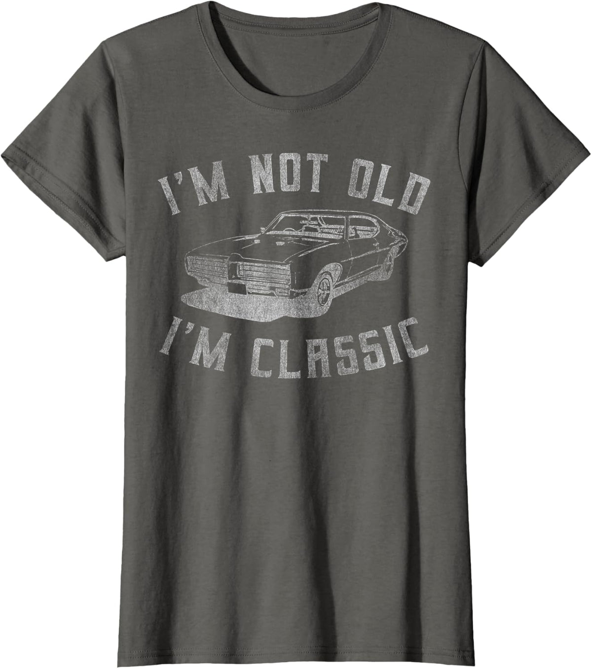 I'm Not Old I'm Classic Funny Car Graphic - Mens & Womens Short Sleeve T-Shirt - Asphalt Grey