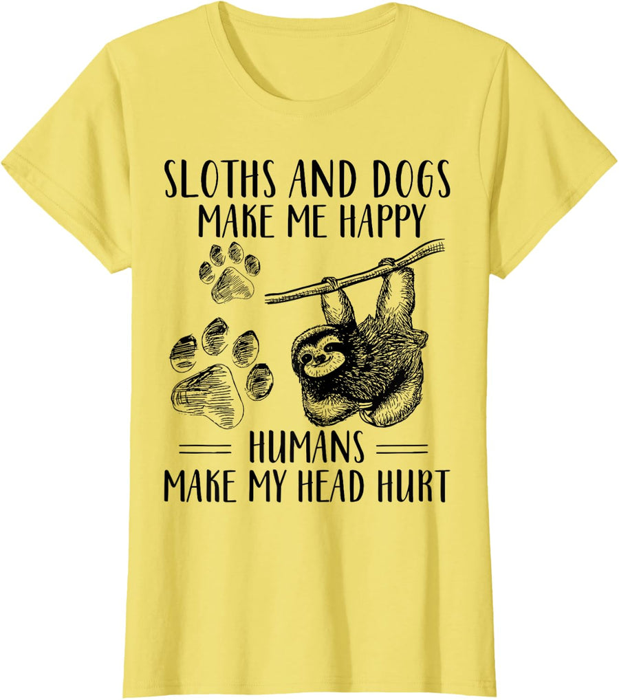 Sloths And Dogs Make Me Happy Humans Make My Head Hurt T-Shirt - Lemon Yellow