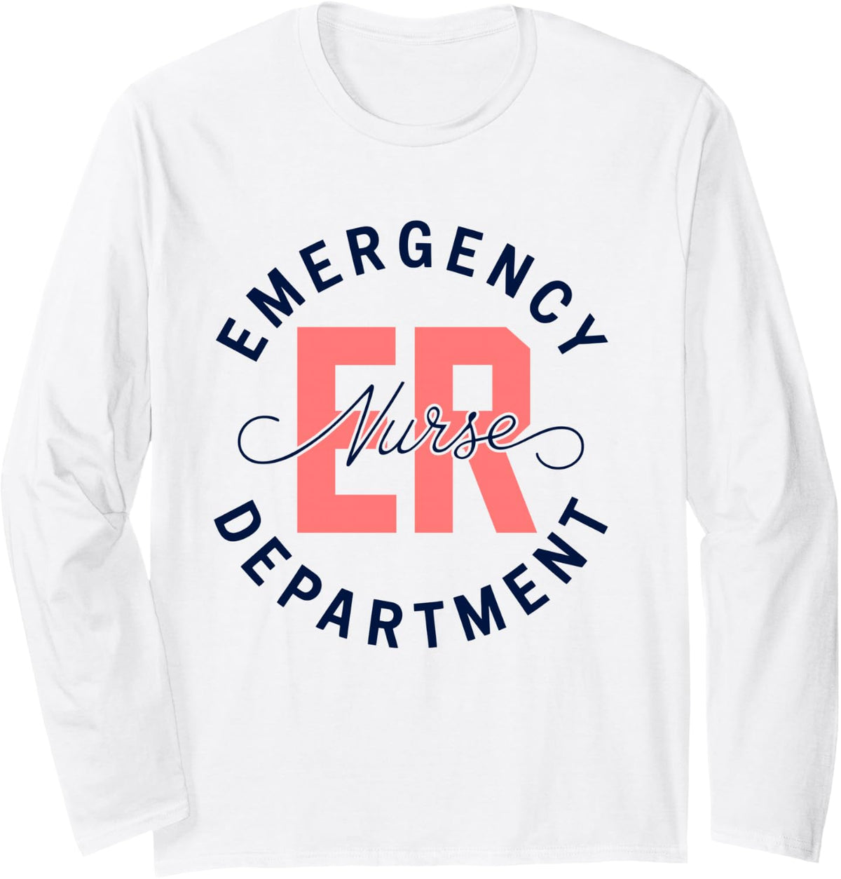 Emergency Department ER Nurse Gift Paramedic Long Sleeve T-Shirt - Adult Unisex White